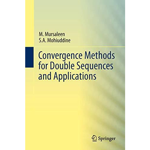 Convergence Methods for Double Sequences and Applications [Hardcover]