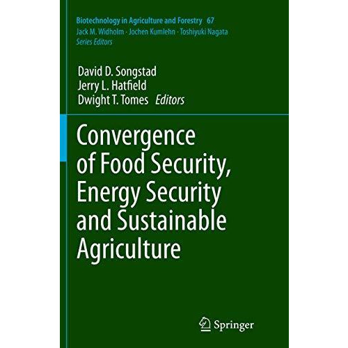 Convergence of Food Security, Energy Security and Sustainable Agriculture [Paperback]