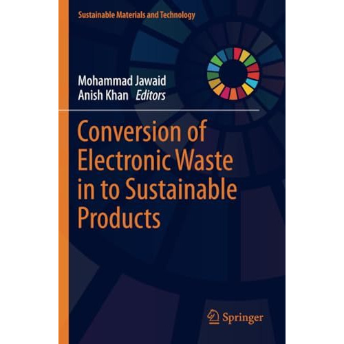 Conversion of Electronic Waste in to Sustainable Products [Paperback]