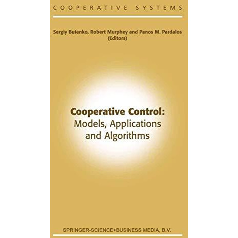 Cooperative Control: Models, Applications and Algorithms [Paperback]