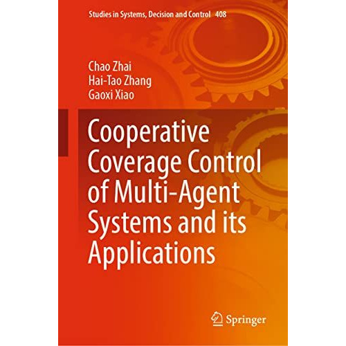 Cooperative Coverage Control of Multi-Agent Systems and its Applications [Hardcover]