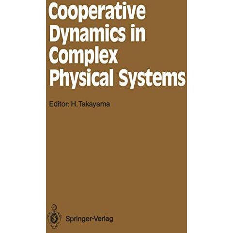 Cooperative Dynamics in Complex Physical Systems: Proceedings of the Second Yuka [Paperback]