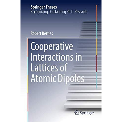 Cooperative Interactions in Lattices of Atomic Dipoles [Hardcover]