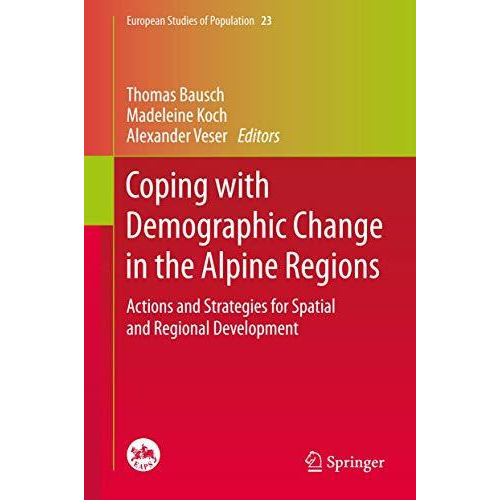 Coping with Demographic Change in the Alpine Regions: Actions and Strategies for [Hardcover]