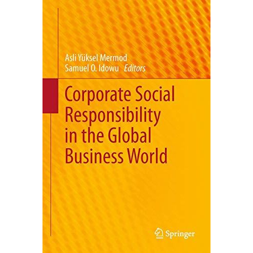 Corporate Social Responsibility in the Global Business World [Paperback]