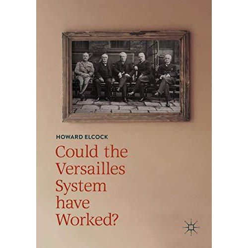 Could the Versailles System have Worked? [Hardcover]