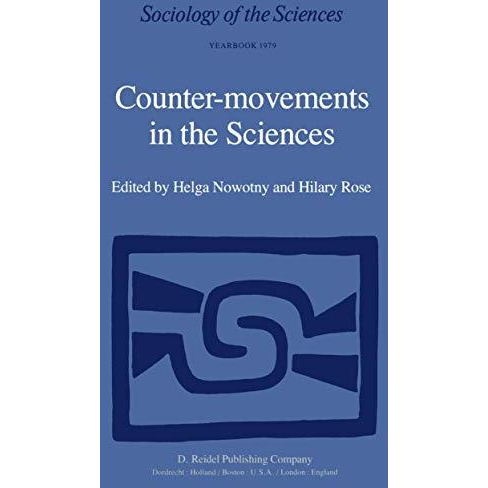 Counter-Movements in the Sciences: The Sociology of the Alternatives to Big Scie [Hardcover]