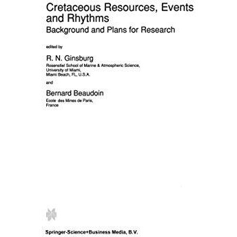 Cretaceous Resources, Events and Rhythms: Background and Plans for Research [Paperback]