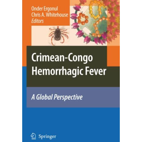 Crimean-Congo Hemorrhagic Fever: A Global Perspective [Paperback]