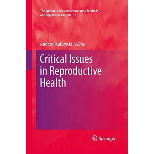 Critical Issues in Reproductive Health [Paperback]