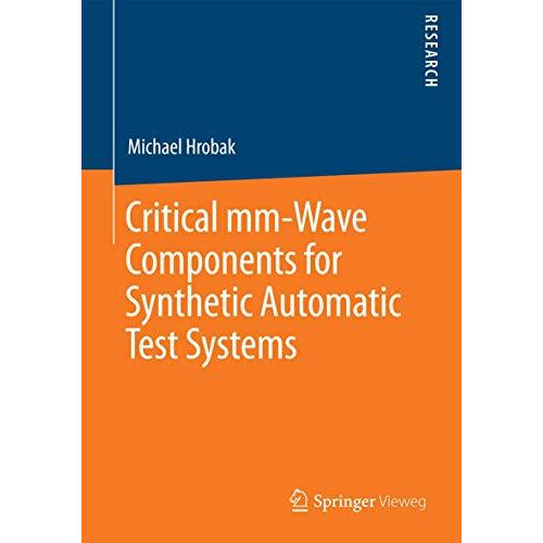 Critical mm-Wave Components for Synthetic Automatic Test Systems [Paperback]