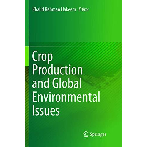 Crop Production and Global Environmental Issues [Paperback]