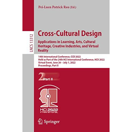 Cross-Cultural Design. Applications in Learning, Arts, Cultural Heritage, Creati [Paperback]