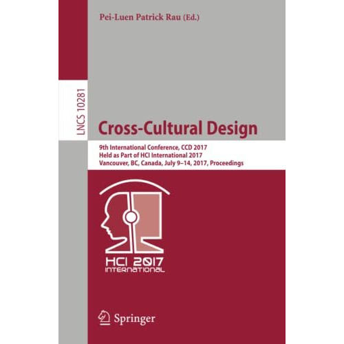 Cross-Cultural Design: 9th International Conference, CCD 2017, Held as Part of H [Paperback]