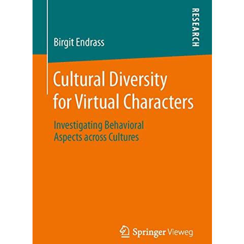 Cultural Diversity for Virtual Characters: Investigating Behavioral Aspects acro [Paperback]