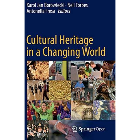 Cultural Heritage in a Changing World [Hardcover]