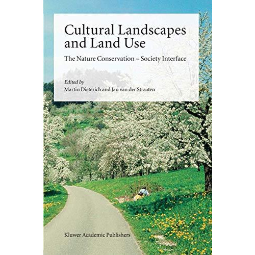 Cultural Landscapes and Land Use: The Nature Conservation  Society Interface [Paperback]