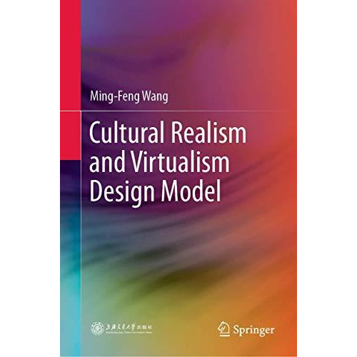 Cultural Realism and Virtualism Design Model [Hardcover]