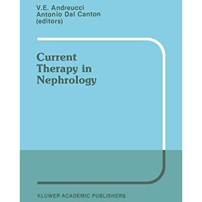 Current Therapy in Nephrology: Proceedings of the 2nd International Meeting on C [Paperback]