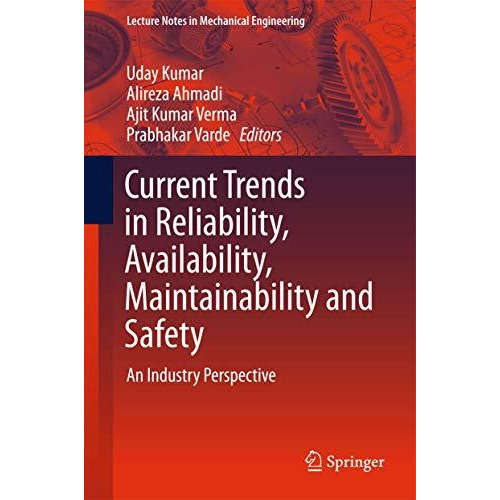 Current Trends in Reliability, Availability, Maintainability and Safety: An Indu [Hardcover]