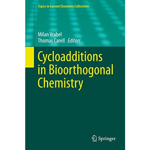 Cycloadditions in Bioorthogonal Chemistry [Hardcover]