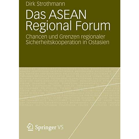 Das ASEAN Regional Forum: Chancen und Grenzen regionaler Sicherheitskooperation  [Paperback]