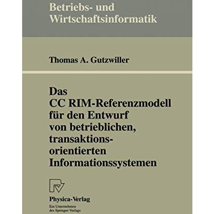 Das CC RIM-Referenzmodell f?r den Entwurf von betrieblichen, transaktionsorienti [Paperback]