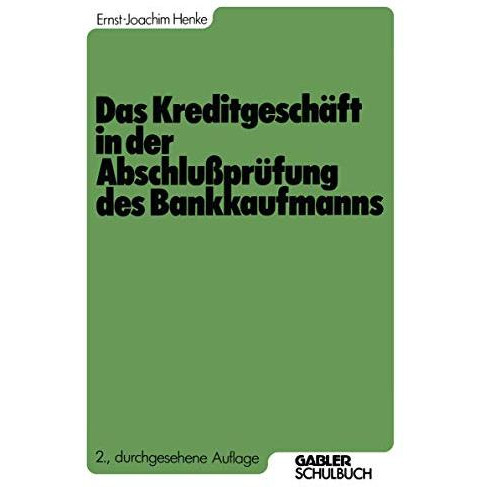 Das Kreditgesch?ft in der Abschlu?pr?fung des Bankkaufmanns [Paperback]