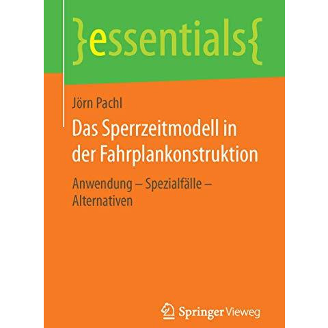 Das Sperrzeitmodell in der Fahrplankonstruktion: Anwendung  Spezialf?lle  Alte [Paperback]