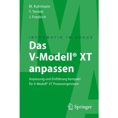 Das V-Modell? XT anpassen: Anpassung und Einf?hrung kompakt f?r V-Modell? XT Pro [Paperback]