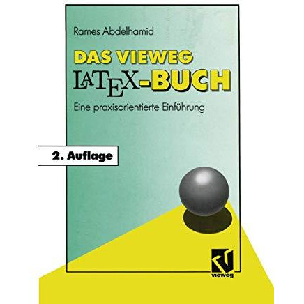 Das Vieweg LATEX-Buch: Eine praxisorientierte Einf?hrung [Paperback]