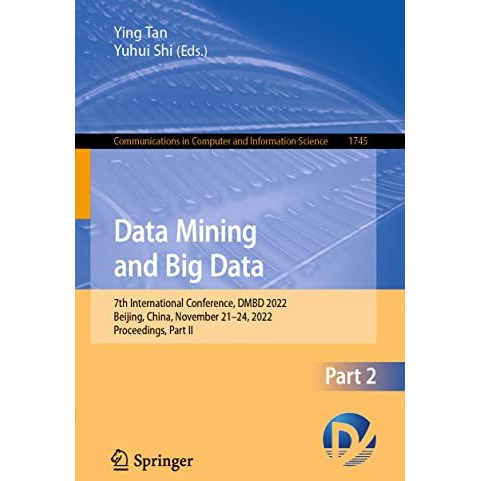 Data Mining and Big Data: 7th International Conference, DMBD 2022, Beijing, Chin [Paperback]