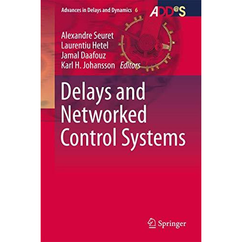 Delays and Networked Control Systems [Hardcover]