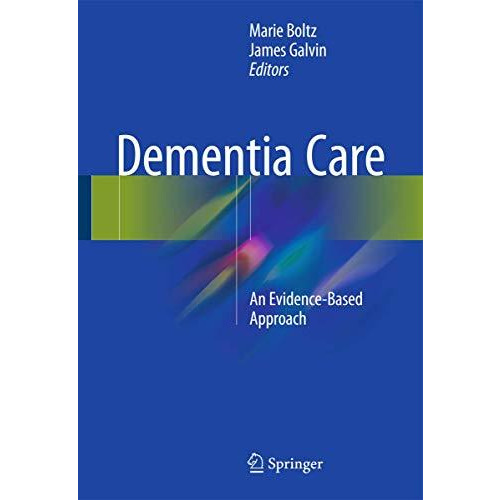 Dementia Care: An Evidence-Based Approach [Paperback]