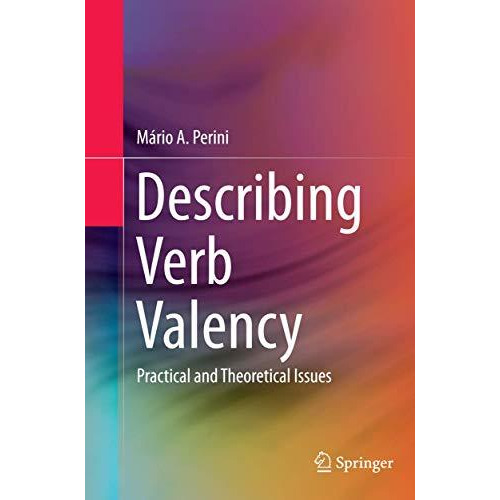 Describing Verb Valency: Practical and Theoretical Issues [Paperback]