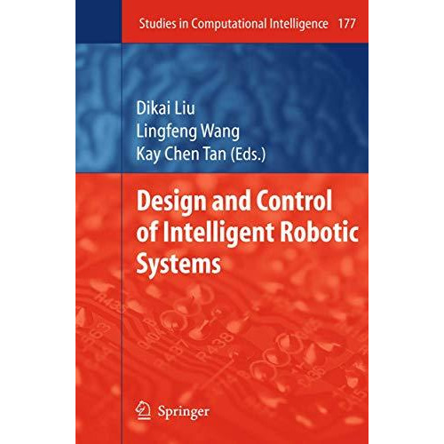 Design and Control of Intelligent Robotic Systems [Paperback]