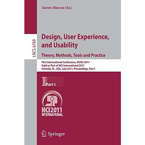 Design, User Experience, and Usability. Theory, Methods, Tools and Practice: Fir [Paperback]