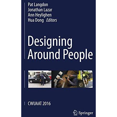 Designing Around People: CWUAAT 2016 [Paperback]