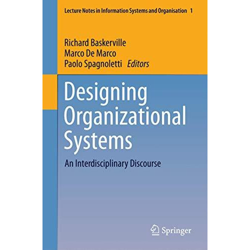 Designing Organizational Systems: An Interdisciplinary Discourse [Paperback]