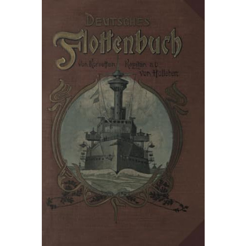 Deutsches Flottenbuch: Erlebnisse eines Seekadetten in Krieg und Frieden [Paperback]