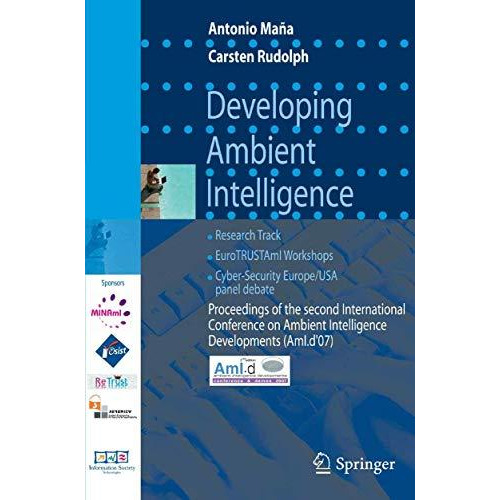 Developing Ambient Intelligence: Proceedings of the second International Confere [Paperback]