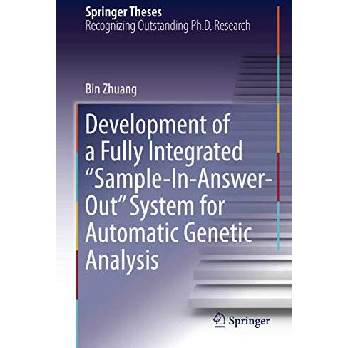 Development of a Fully Integrated Sample-In-Answer-Out System for Automatic Ge [Hardcover]