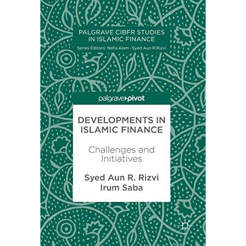 Developments in Islamic Finance: Challenges and Initiatives [Hardcover]