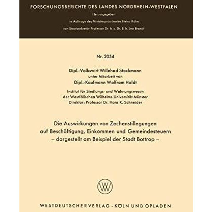 Die Auswirkungen von Zechenstillegungen auf Besch?ftigung, Einkommen und Gemeind [Paperback]