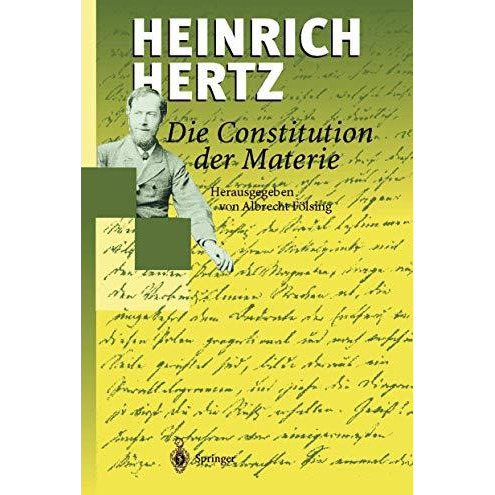 Die Constitution der Materie: Eine Vorlesung ?ber die Grundlagen der Physik aus  [Paperback]