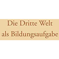 Die Dritte Welt als Bildungsaufgabe [Paperback]