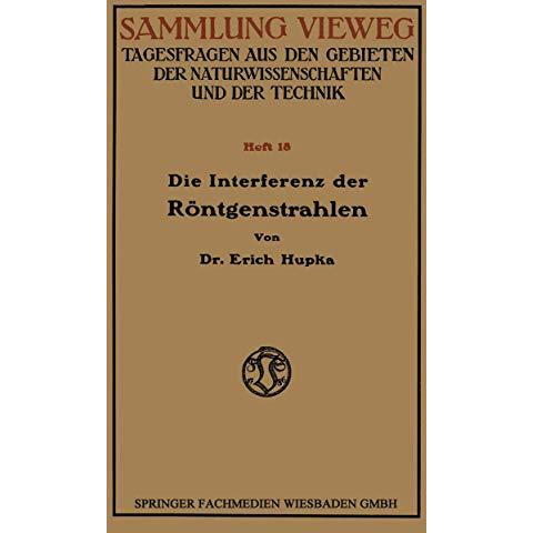 Die Interferenz der R?ntgenstrahlen [Paperback]