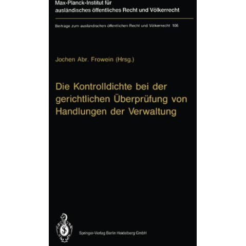 Die Kontrolldichte bei der gerichtlichen ?berpr?fung von Handlungen der Verwaltu [Paperback]