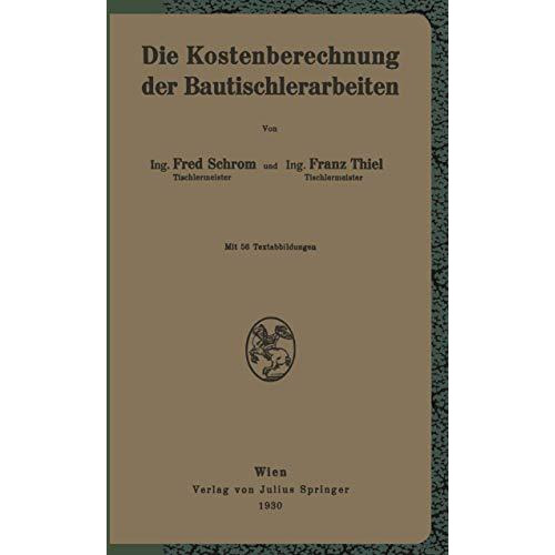 Die Kostenberechnung der Bautischlerarbeiten [Paperback]