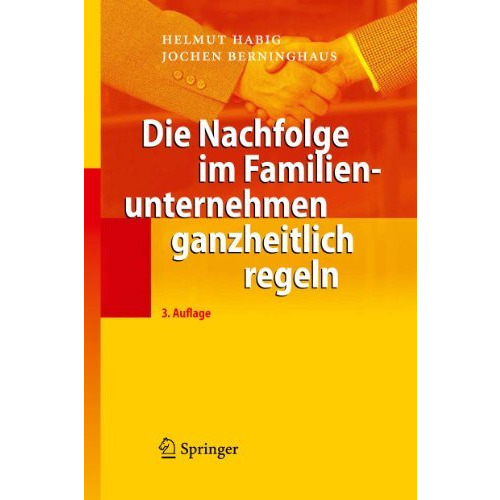 Die Nachfolge im Familienunternehmen ganzheitlich regeln [Hardcover]